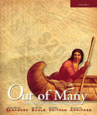 Out of Many: A History of the American People, Brief Edition, Volume 1 (Chapters 1-17)