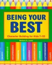 Being Your Best: Character Building for Kids 7-10