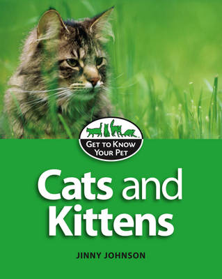 Get to Know Your Pet: Cats and Kittens