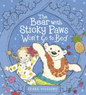 The Bear with Sticky Paws Won`t Go to Bed