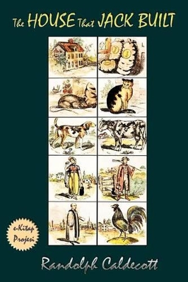 The House That Jack Built: Illustrated