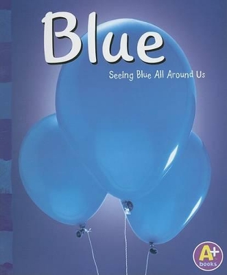 Blue: Seeing Blue All Around Us