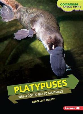 Platypuses: Web Footed Billed Mammals