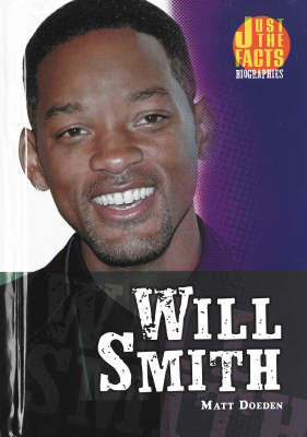 Will Smith: Just the Facts Biographies