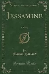 Jessamine: A Novel (Classic Reprint)