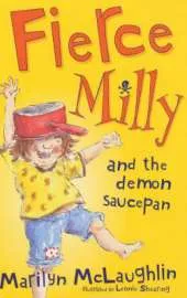 Fierce Milly and the Demon Saucepan