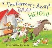 The Farmer's Away! Baa! Neigh!