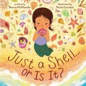 Just a Shell . . . or Is It? (A Point-of-View Picture Book)