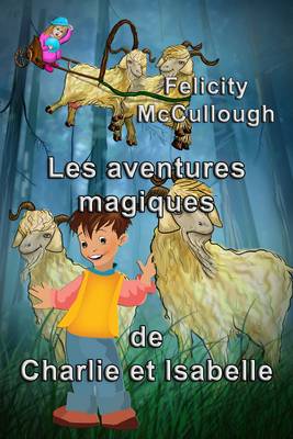 Les aventures magiques de Charlie et Isabelle