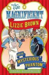 The Magnificent Lizzie Brown and the Mysterious Phantom