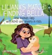 Liliana's Match: How Animals Help Kids with ADHD and Anxiety
