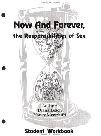 Now And Forever: The Responsibilities Of Sex
