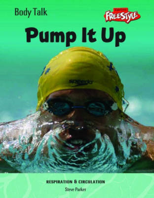 Freestyle Body Talk: Pump It Up! Hardback