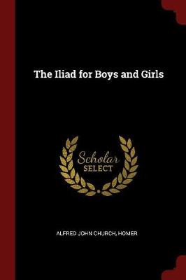 The Iliad for Boys and Girls