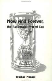 Now And Forever: The Responsibilities Of Sex