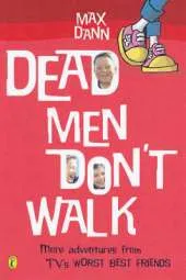 Dead Men Don't Walk
