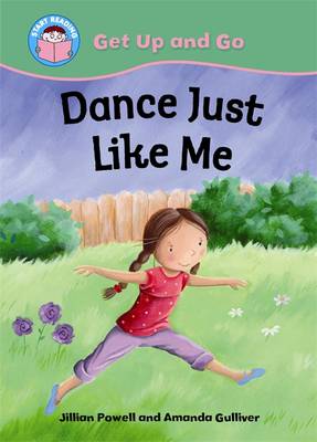 Start Reading: Get Up and Go!: Dance Just Like Me