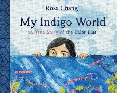 My Indigo World: A True Story About the Color Blue