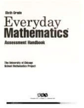 Everyday Mathematics, Grade 6, Assessment Handbook