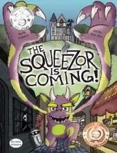 The Squeezor is Coming!