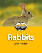 Get to Know Your Pet: Rabbits