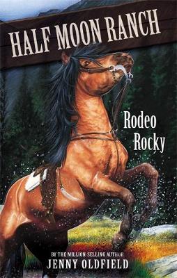 Horses of Half Moon Ranch: Rodeo Rocky: Book 2