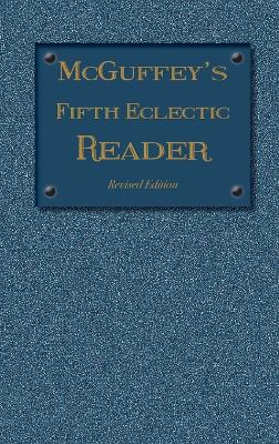 McGuffey's Fifth Eclectic Reader (1879): Revised Edition
