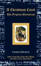 A Christmas Carol - The Original Manuscript - with Original Illustrations