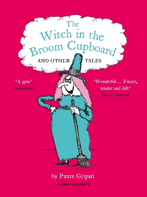 The Witch in the Broom Cupboard and Other Tales