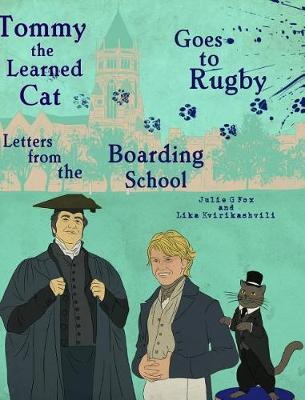 Tommy the Learned Cat Goes to Rugby: Letters from the Boarding School