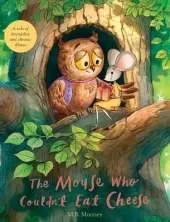 The Mouse Who Couldn't Eat Cheese