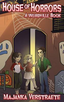 House of Horrors (a Weirdville Book)