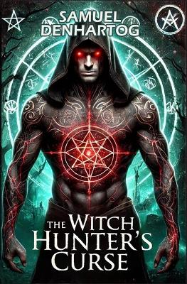 The Witch Hunter's Curse