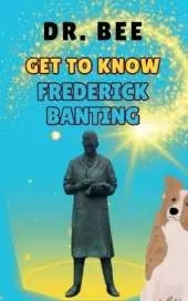 Get to Know Frederick Banting