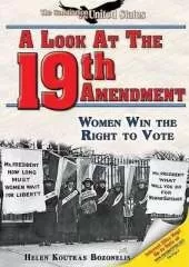 A Look at the Nineteenth Amendment: Women Win the Right to Vote