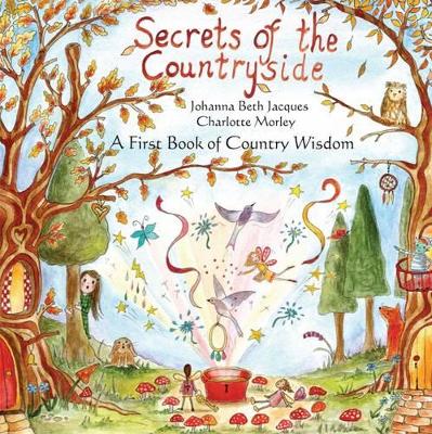 Secrets of the Countryside: A First Book of Country Wisdom