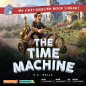 The Time Machine (Smart Hippo My First English Book Library): Educational Storybook (ESL Students)