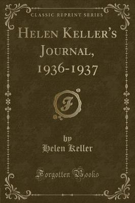 Helen Keller's Journal, 1936-1937 (Classic Reprint)