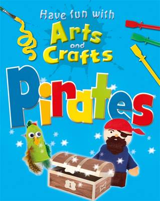 Have Fun With Arts and Crafts: Pirates