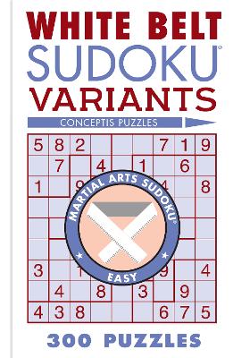 White Belt Sudoku Variants: 300 Puzzles