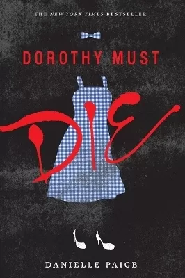 Dorothy Must Die