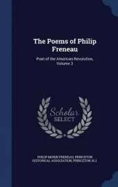 The Poems of Philip Freneau: Poet of the American Revolution; Volume 3