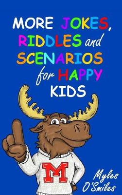 More Jokes, Riddles and Scenarios for Happy Kids: A Children's Activity Book for Kids 8-12