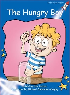 Red Rocket Readers: Early Level 3 Fiction Set C: The Hungry Boy (Reading Level 10/F&P Level F)