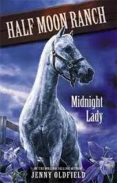 Horses of Half Moon Ranch: Midnight Lady: Book 5