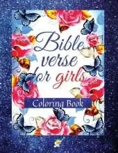 Bible Verse for Girls: A Coloring Book with Motivational and Inspirational Verse from Scripture for Girls Ages 8-12