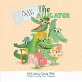 Alli the Alligator: A Children's Book About Kindness, Bullying, Courage, and Celebrating Differences