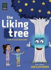The Liking Tree: A Funny Picture Book About Kids, Social Media, Screen Time Overload, and Living Unplugged