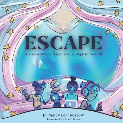 Escape: A Cautionary Tale for a Digital World