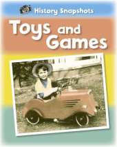 History Snapshots: Toys and Games